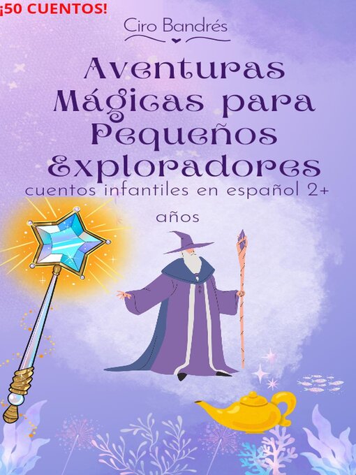 Title details for Aventuras Mágicas para Pequeños Exploradores by Ciro Bandrés - Available